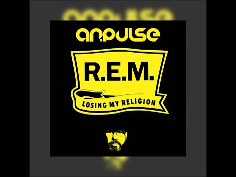 R.E.M. - Losing My Religion  (Andre Pulse soft version)