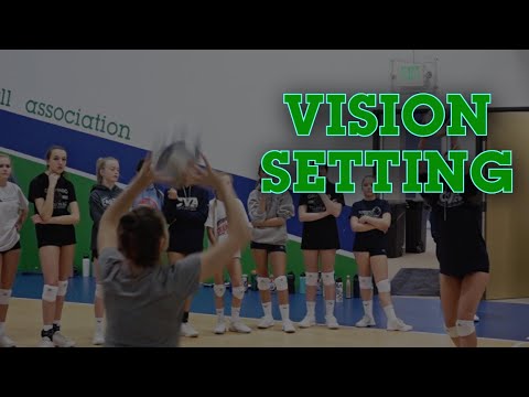 Setting Vision in Volleyball: How vision can help improve your game!