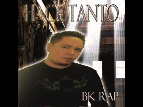 BK RAP - HACE TANTO (featuring: Pastor Seijo)