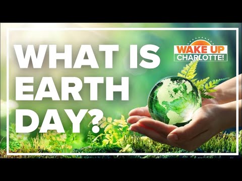 What is Earth Day and why do we celebrate it?