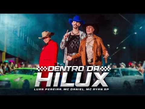 Dentro da Hilux - Luan Pereira, Mc Daniel, Mc Ryan SP