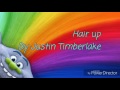 Justin Timberlake - Hair up (lyrics)