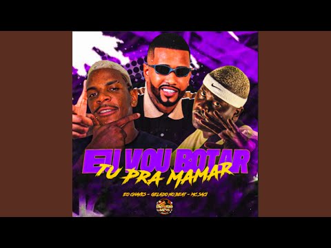 Eu Vou Botar Tu Pra Mamar