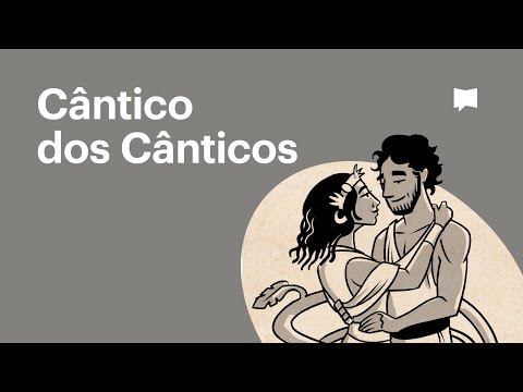 Cântico dos Cânticos || Bible Project Português ||