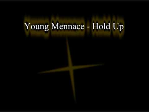 Young Mennace - Hold Up