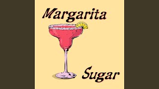 Chrysalis margarita sugar indigo + friends version song
