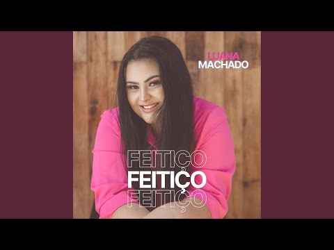 Feitiço - Luana Machado