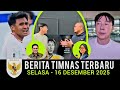 Berita Timnas SELASA 16 DESEMBER 2025 Timnas Indonesia Terbaru Hari Ini