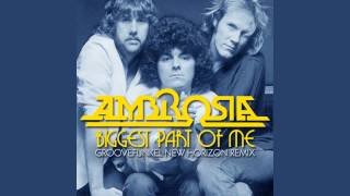 Ambrosia - Biggest Part of Me (Groovefunkel New Horizon Remix)