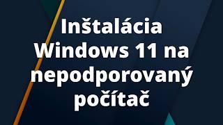 How to install Windows 11 on an UNSUPPORTED computer