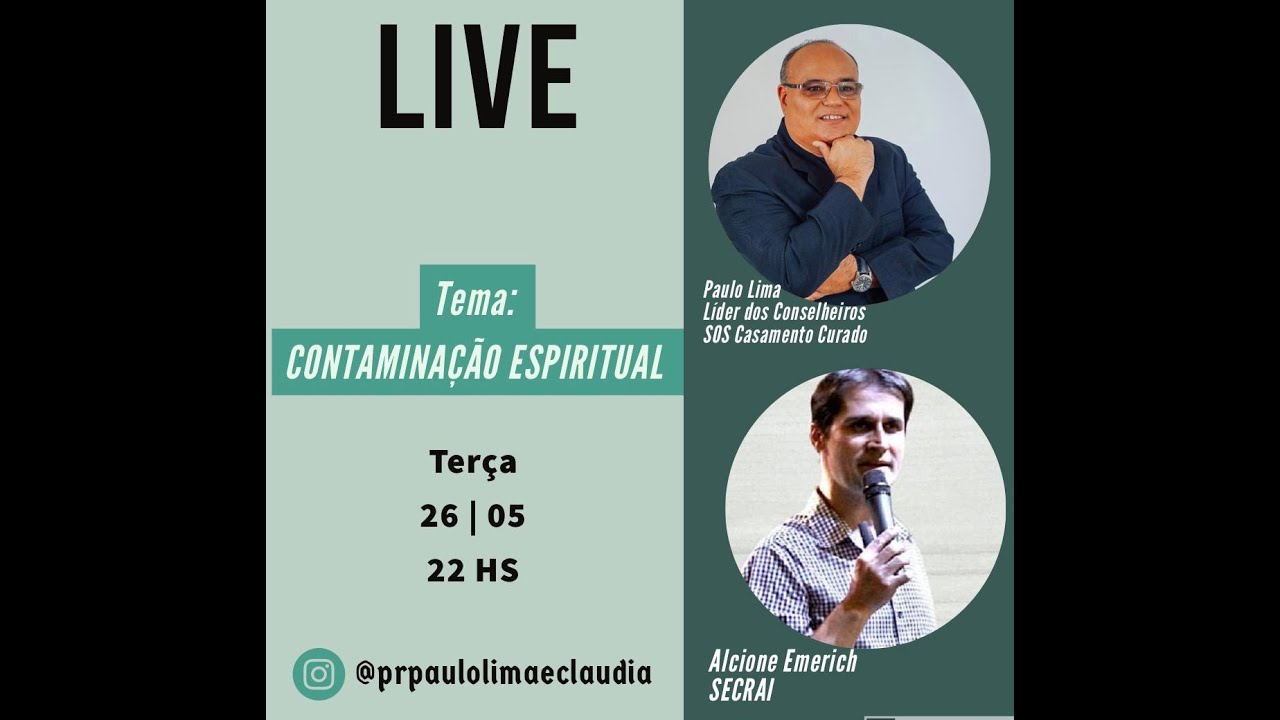 LIVE sobre o Tema "Contaminação Espiritual" com o Pr. Paulo Lima e o Pr. Alcione Emerich.