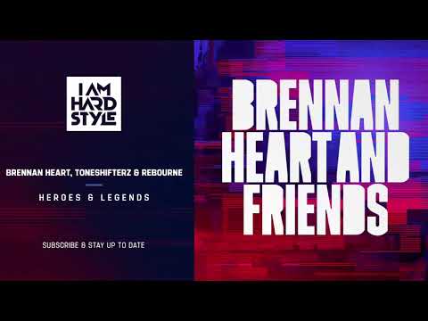 Brennan Heart, Rebourne & Toneshifterz - Heroes & Legends
