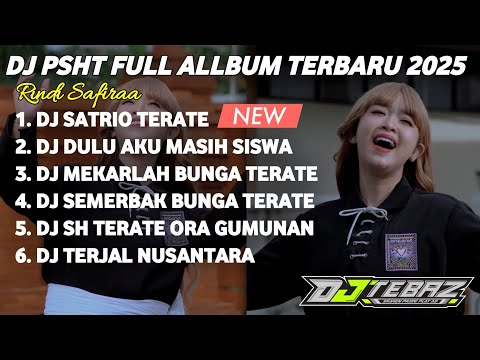 DJ PSHT FULL ALBUM TERABRU 2025 || VIBES PENGESAHAN 2025 || DJ TEBAZ [PLAT AD]