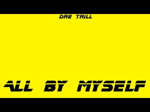 Dre Trill - All By Myself #newmusic #rap #music #dretrill #wtgwethegang
