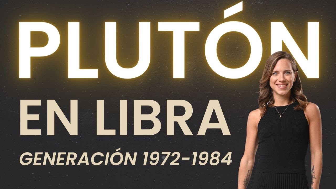 PLUTÓN EN LIBRA ✨ la GENERACIÓN que TRANSFORMARÁ la forma de construir RELACIÓN ✨ 1972-1984 ❤️‍🔥