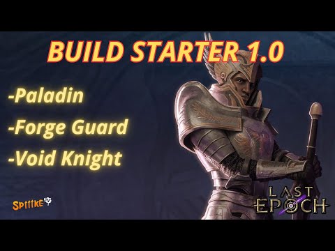 Un Build Starter pour chaque mastery du sentinel !  PALADIN/FORGE GUARD/VOID KNIGHT - Last epoch 1.0