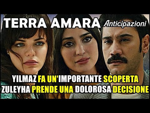 Terra Amara anticipazioni: YILMAZ FA UN'IMPORTANTE SCOPERTA. ZULEYHA PRENDE UNA DOLOROSA DECISIONE