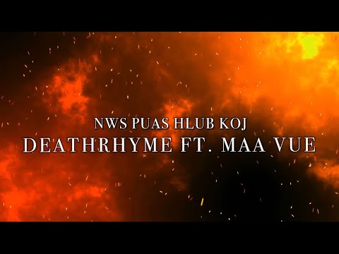 Nws Puas Hlub Koj- Deathrhyme ft. Maa Vue
