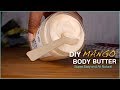 DIY Mango Body Butter Back To School Body Butters Ft Oslove Organics GIVEAWAY CLOSED