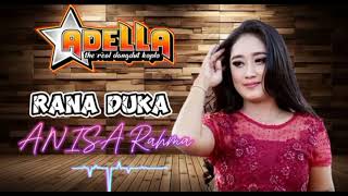 Download lagu Koleksi mp3 RANA DUKA ~ ANISA RAHMA || om ADELLA ◇ cover mp3