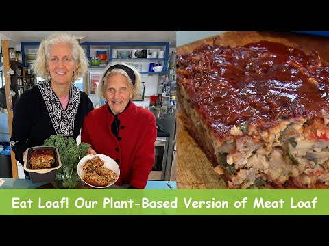 Eat Loaf! Our Plant-Based Version of Meat Loaf
