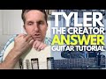 Answer By Tyler The Creator Guitar Tutorial Guitar Lessons With Stuart