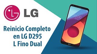 ¿Cómo hacer Reinicio Completo en LG D295 L Fino Dual?