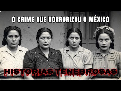 La Historia Macabra de Las Poquianchis – Las hermanas que mataron a más de 90 mujeres en su burdel