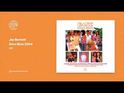 Jay Burnett - Base Ibiza 2004 (CD1) (2004)