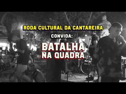 FREE DOS MESTRES DE CERIMONIA - RODA DA CANTAREIRA CONVIDA: BATALHA NA QUADRA