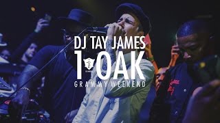 DJ Tay James @ 1Oak Los Angeles #GrammyWeekend