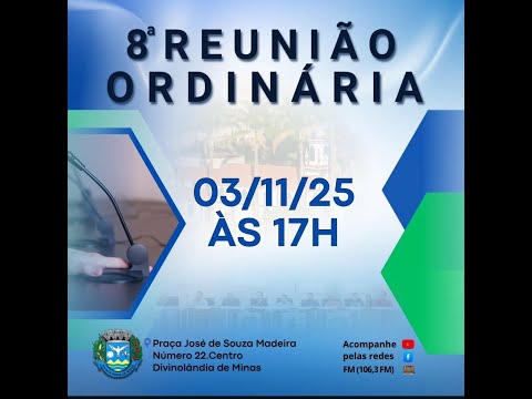 8ª Reunião Ordinária da Câmara Municipal de Divinolândia de Minas.