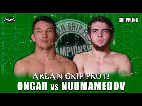 Daniyar Ongar - Eldar Nurmamedov - AIGA - Arlan Grip PRO 13 - Grappling