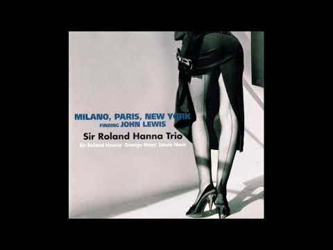 Sir Roland Hanna Trio (George Mraz & Lewis Nash) - Django (2002)