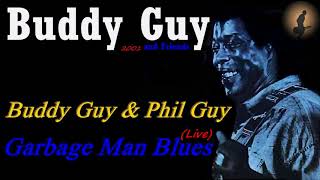 Buddy Guy &amp; Phil Guy - Garbage Man Blues [Live With Lyrics] (Kostas A~171)