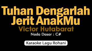 Download lagu Tuhan Dengar Jerit AnakMu - Victor Hutabarat | Karaoke Rohani Kristen mp3 Download lagu Tuhan Dengar Jerit AnakMu - Victor Hutabarat | Karaoke Rohani Kristen mp3