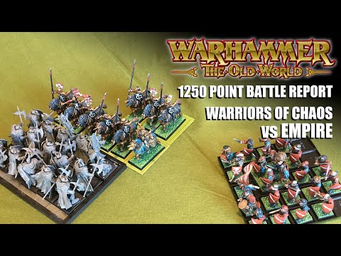 Warhammer: The Old World 1250 Point Battle Report - Empire of Man vs Warriors of Chaos