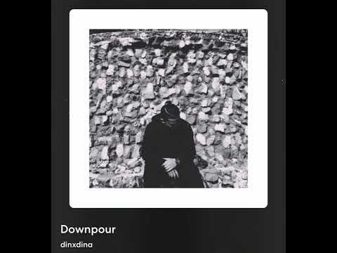 downpour - dinxdina