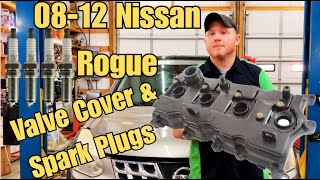 08-12 Nissan Rogue Leaking Oil - Valve Cover and Spark Plug Replacement
