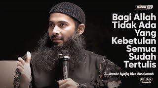 Download lagu EVERYTHING HAS BEEN WRITTEN | Ustadz Syafiq Riza Basalamah mp3