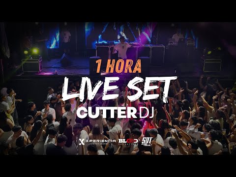 LIVE SET CUTTER DJ 🔥 1 HORA DE FIESTA | MEGAMIX EN VIVO | X-PERIENCIA