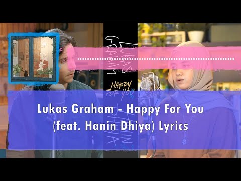 Lukas Graham - Happy For You (feat. Hanin Dhiya) Lyrics