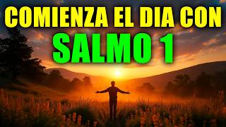 ORACIÓN DE LA MAÑANA con el SALMO 1 🙏 | Bendición, Dirección y Prosperidad Divina