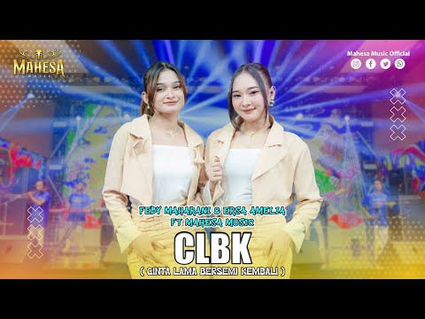 FEBY MAHARANI FT ERSA AMELIA - CLBK (Cinta Lama Bersemi Kembali) I Mahesa Music