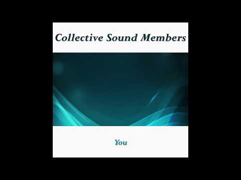 Collective Sound Members -  You (Preview)