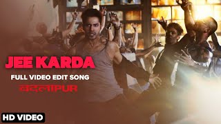 Download lagu Jee Karda | New Version Edit Song | Full Video Song | Badlapur | Varun Dhawan & Yami Gautam mp3 Download lagu Jee Karda | New Version Edit Song | Full Video Song | Badlapur | Varun Dhawan & Yami Gautam mp3