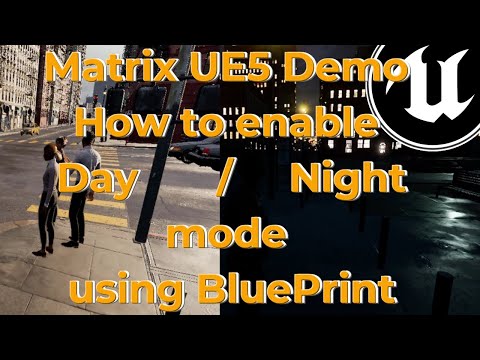 Matrix UE5 Demo:How to enable Night mode using BluePrint