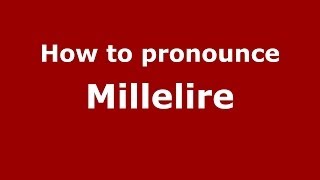 How to pronounce Millelire