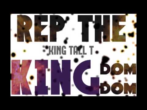 KING TALL T - REP THE KING DOM DOM
