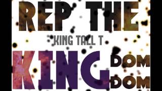 KING TALL T - REP THE KING DOM DOM